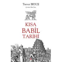 Kısa Babil Tarihi - Trevor Bryce - Say Yayınları