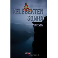 Kelebekten Sonra - Yavuz Koca - Kerasus Yayınları