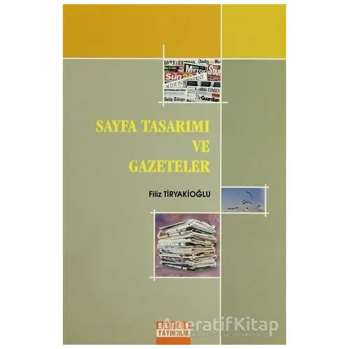 Sayfa Tasarımı ve Gazeteler - Filiz Tiryakioğlu - Detay Yayıncılık