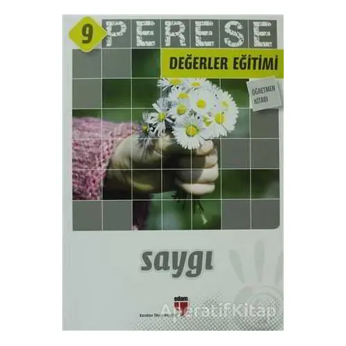 Saygı (Öğretmen Kitabı) - Perese Değerler Eğitimi 9 - Mustafa Otrar - EDAM