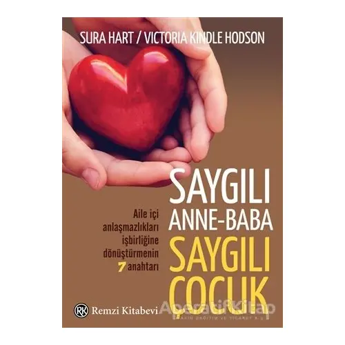 Saygılı Anne Baba Saygılı Çocuk - Sura Hart - Remzi Kitabevi