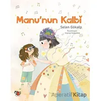 Manu’nun Kalbi - Selen Gökalp - Uçan Kitap