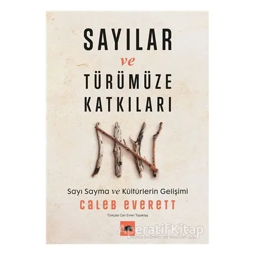 Sayılar ve Türümüze Katkıları - Caleb Everett - Kolektif Kitap