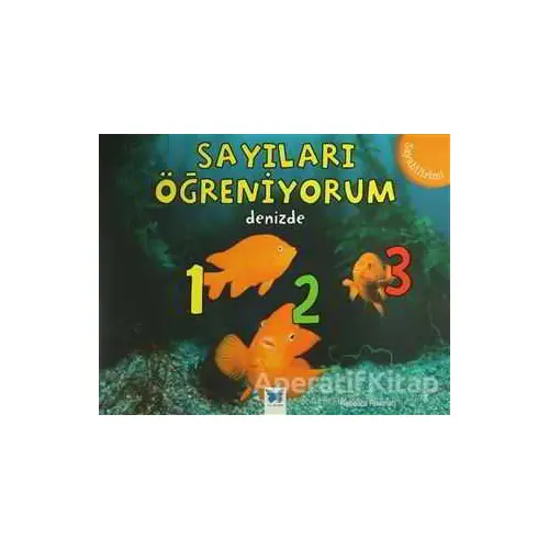 Sayıları Öğreniyorum - Denizde - Rebecca Rissman - Mavi Kelebek Yayınları