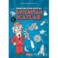 Profesör Çetin Ceviz ile Enteresan İcatlar - Ayşe Saliha Emon - Acayip Kitaplar