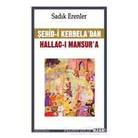 Şehid-i Kerbela’dan Hallac-ı Mansur’a - Sadık Erenler - Ozan Yayıncılık