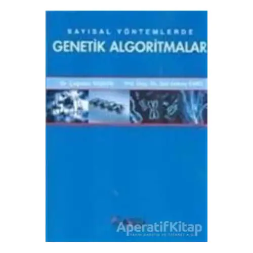 Sayısal Yöntemlerde Genetik Algoritmalar - Çağatan Taşkın - Alfa Aktüel Yayınları