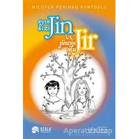 Ayın Kızı Jin ve Güneşin Oğlu Jir - Nilüfer Perihan Kurtoğlu - Scala Yayıncılık