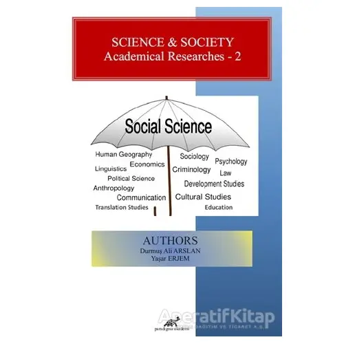 Science and Society - Academical Researches 2 - Yaşar Erjem - Paradigma Akademi Yayınları