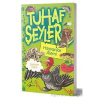 Tuhaf Şeyler - Hayvanlar Alemi - Şebnem Pişkin - Çocuk Gezegeni