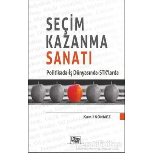 Seçim Kazanma Sanatı - Kamil Sönmez - Anı Yayıncılık