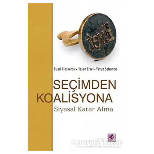 Seçimden Koalisyona - Yavuz Sabuncu - Efil Yayınevi