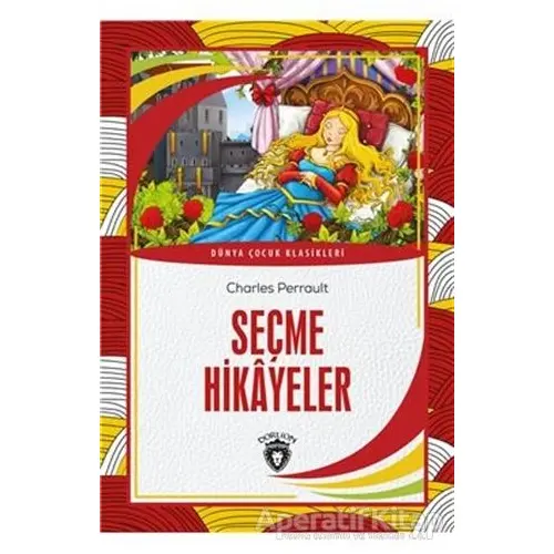 Seçme Hikayeler - Charles Perrault - Dorlion Yayınları