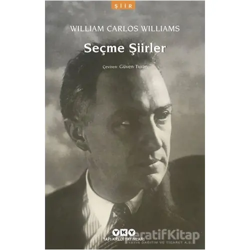 Seçme Şiirler - William Carlos Williams - Yapı Kredi Yayınları