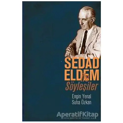 Sedad Eldem ile Söyleşiler - Engin Yenal - Literatür Yayıncılık