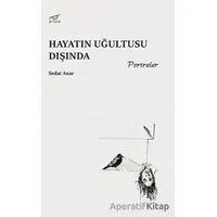 Hayatın Uğultusu Dışında - Sedat Anar - Pruva Yayınları