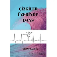 Çizgiler Üzerinde Dans - Sedat Yalçın - Platanus Publishing