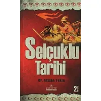 Selçuklu Tarihi - Arslan Tekin - Kariyer Yayınları