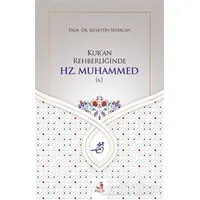 Kuran Rehberliğinde Hz. Muhammed (s.) - Şefaettin Severcan - Fecr Yayınları