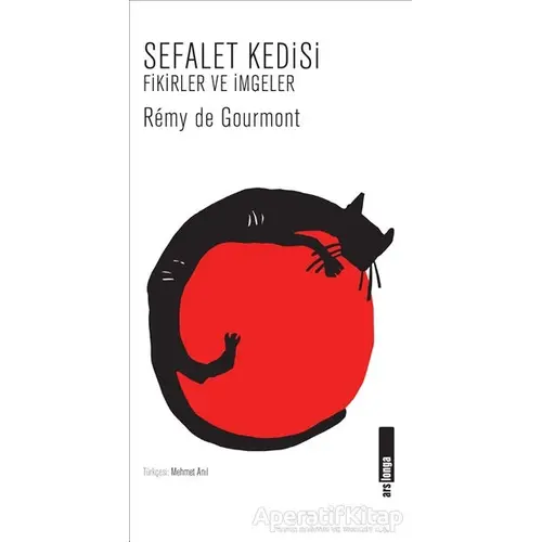 Sefalet Kedisi - Remy De Gourmont - Alakarga Sanat Yayınları