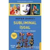 Subliminal İşgal - Sefer Darıcı - Destek Yayınları