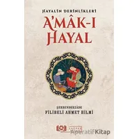 Amak-ı Hayal - Şehbenderzade Filibeli Ahmed Hilmi - Çağdaş Kitap