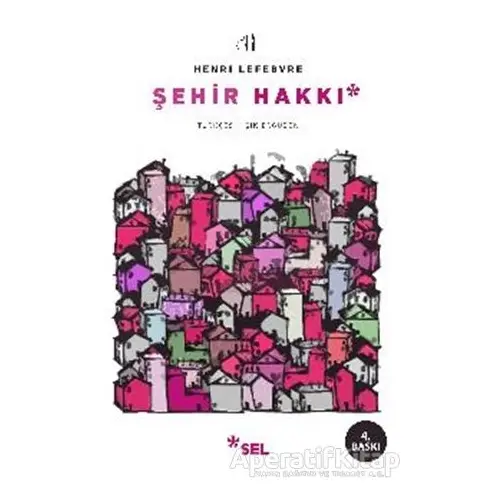 Şehir Hakkı - Henri Lefebvre - Sel Yayıncılık