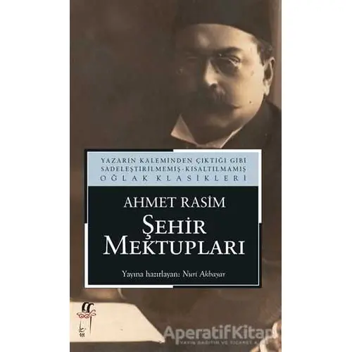 Şehir Mektupları - Ahmet Rasim - Oğlak Yayıncılık