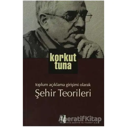 Şehir Teorileri - Korkut Tuna - İz Yayıncılık