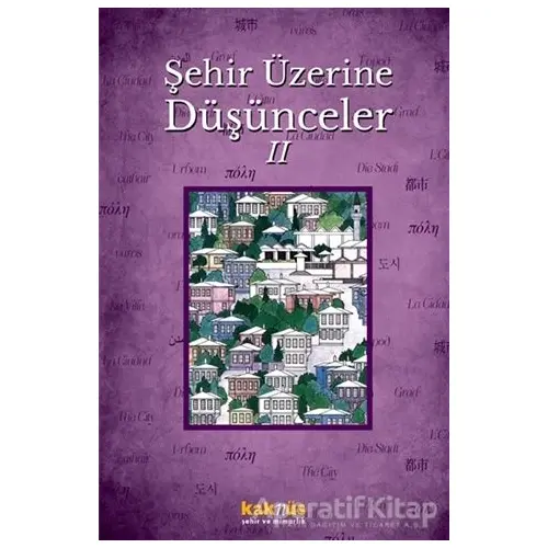 Şehir Üzerine Düşünceler 2 - Nureddin Nebati - Kaknüs Yayınları