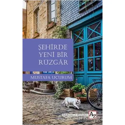 Şehirde Yeni Bir Rüzgar - Mustafa Uçurum - Az Kitap