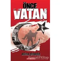 Önce Vatan - Atilla Çilingir - Bilgeoğuz Yayınları