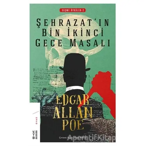 Şehrazat’ın Bin İkinci Gece Masalı - Edgar Allan Poe - Ketebe Yayınları