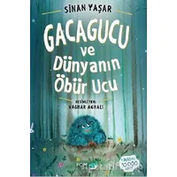 Gacagucu ve Dünyanın Öbür Ucu - Sinan Yaşar - FOM Kitap