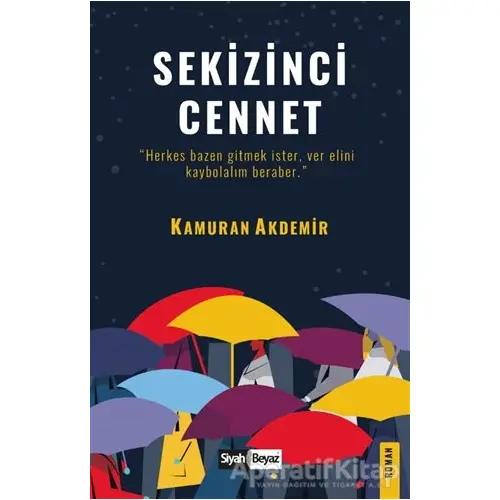 Sekizinci Cennet - Kamuran Akdemir - Siyah Beyaz Yayınları