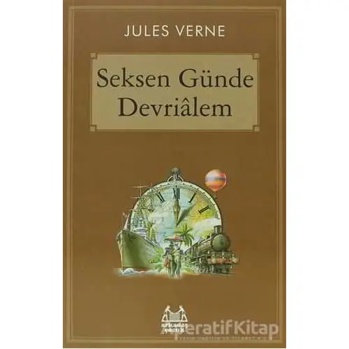 Seksen Günde Devrialem - Jules Verne - Arkadaş Yayınları