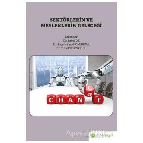 Sektörlerin ve Mesleklerin Geleceği - Sabri Öz - Hiperlink Yayınları