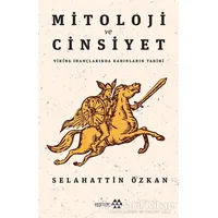 Mitoloji ve Cinsiyet - Selahattin Özkan - Yeditepe Yayınevi