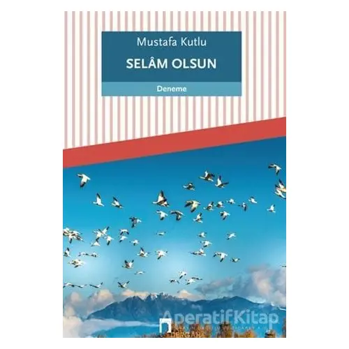 Selam Olsun - Mustafa Kutlu - Dergah Yayınları