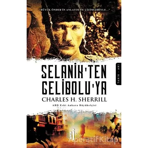 Selanik’ten Gelibolu’ya - Charles H. Sherrill - İlgi Kültür Sanat Yayınları