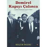 Demirel Kapıyı Çalınca - Selçuk İncesu - İleri Yayınları