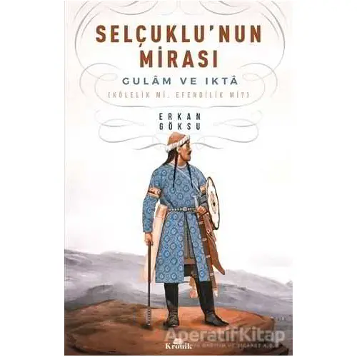 Selçuklunun Mirası - Erkan Göksu - Kronik Kitap