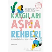 Kaygıları Aşma Rehberi - Selen Can - Hayykitap