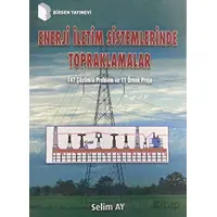 Enerji İletim Sistemlerinde Topraklamalar - Selim Ay - Birsen Yayınevi