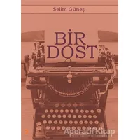 Bir Dost - Selim Güneş - Cinius Yayınları