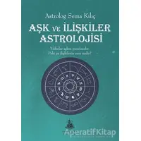 Aşk ve İlişkiler Astrolojisi - Sema Kılıç - Yitik Ülke Yayınları