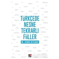 Türkçede Nesne Tekrarlı Fiiller - Semra Alyılmaz - Kesit Yayınları