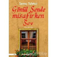 Gönül Sende Misafirken Sev - Şemsi Tüfekçi - İnkılap Kitabevi