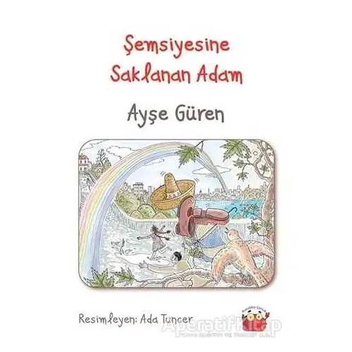 Şemsiyesine Saklanan Adam - Ayşe Güren - Kuraldışı Yayınevi