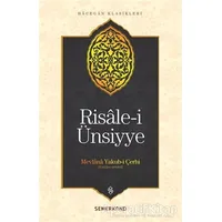 Risale-i Ünsiyye - Mevlana Yakub-i Çerhi - Semerkand Yayınları